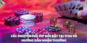 Các khuyến mãi vip nổi bật tại TF88 và hướng dẫn nhận thưởng