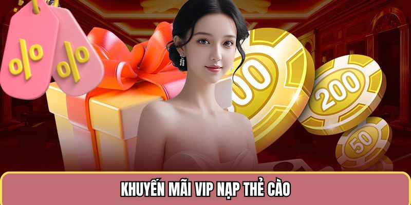 Khuyến mãi vip thưởng 50.000 VNĐ khi hội viên nạp bằng thẻ cào